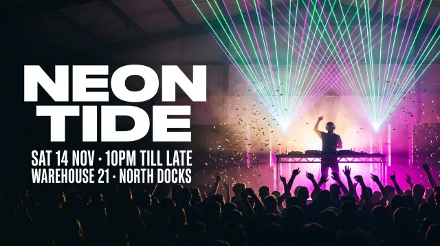 Still club night flyer with the headline NEON TIDE